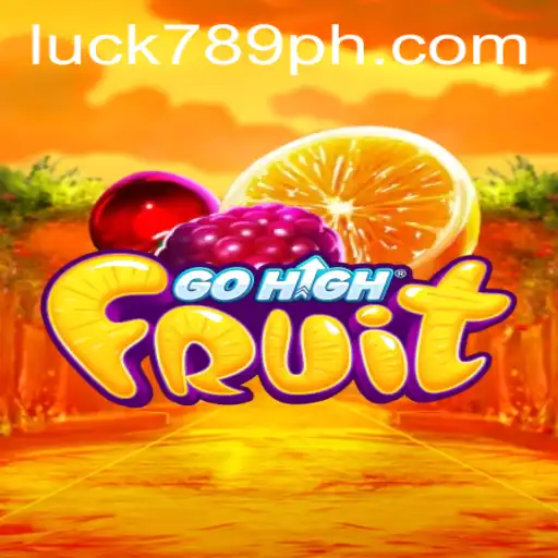 Discover the Exciting World of GoHighFruit with LUCK789.COM