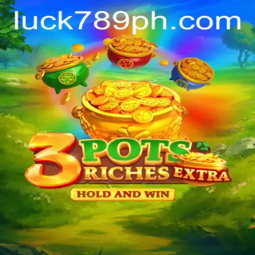 Discover the Exciting World of 3potsExtra with LUCK789.COM