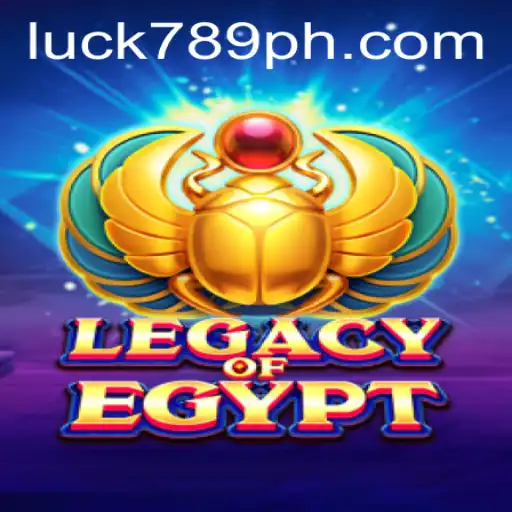 Exploring the Thrilling World of LegacyOfEgypt Game – Unveiling the Mysteries with LUCK789.COM