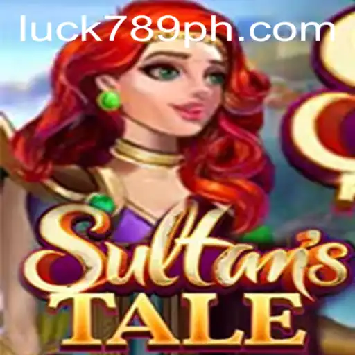 Sultanstale: Immerse Yourself in the Enchanting World of Adventure with LUCK789.COM